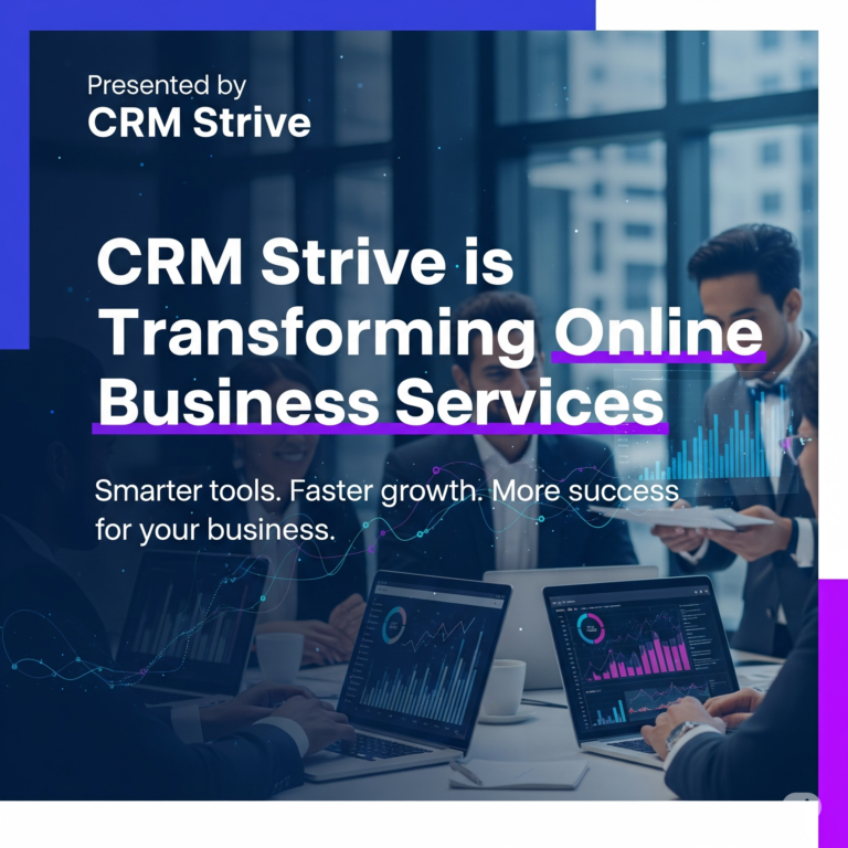 CRM Strive is Transforming Online Business Services